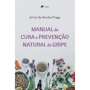 Manual de Cura e Prevenc¸a~o Natural da Gripe