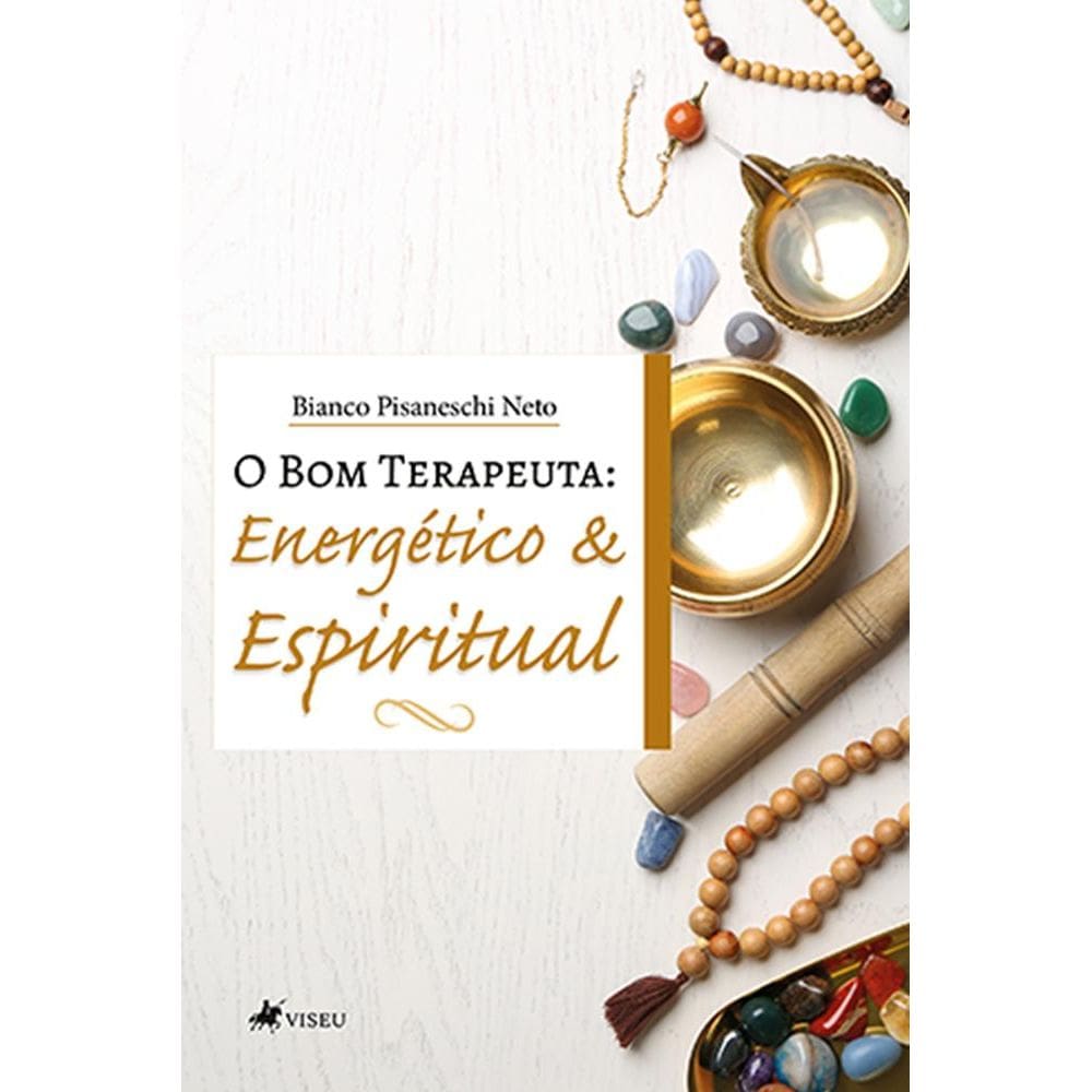 O bom terapeuta: Energético e Espiritual 