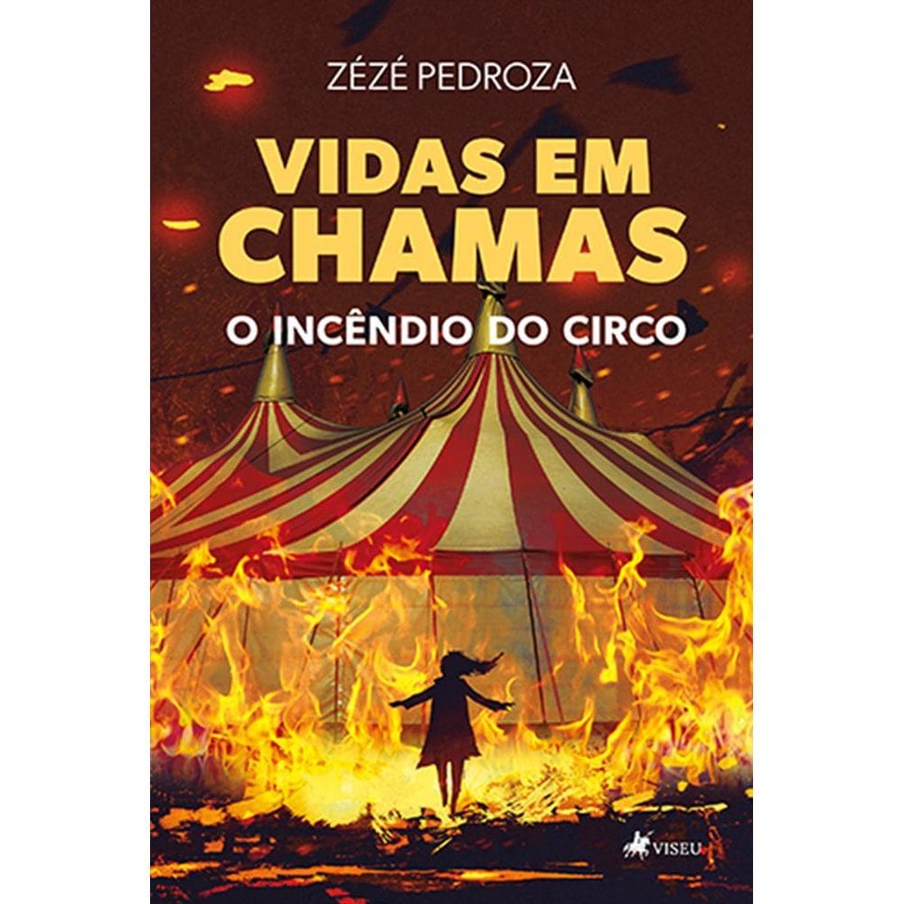 Vidas em Chamas: O incêndio do circo