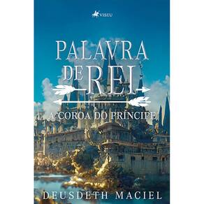 Palavra de Rei: A coroa do pri´ncipe