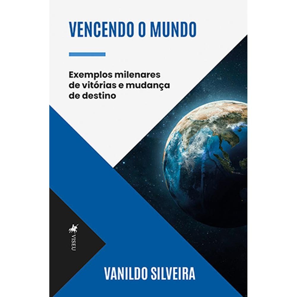 Vencendo o Mundo: Exemplos milenares de vitórias e mudança de destino