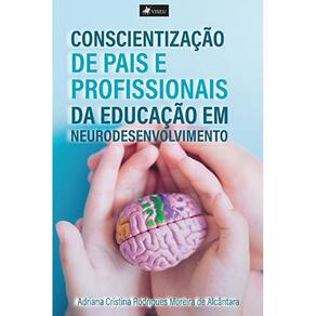 Conscientizac¸a~o de Pais e Profissionais da educação em neurodesenvolvimento