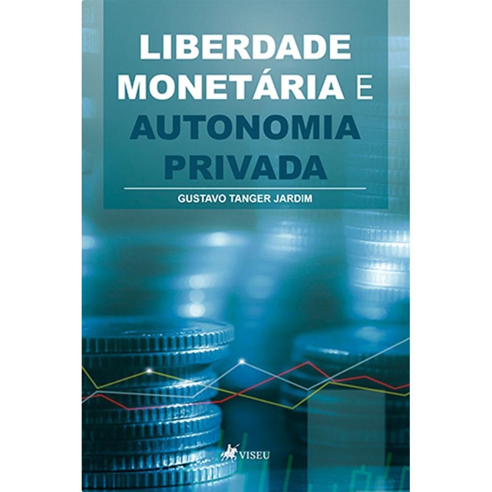 Liberdade moneta´ria e autonomia privada