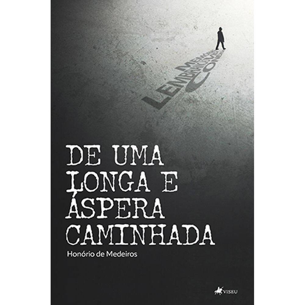 De uma longa e a´spera caminhada