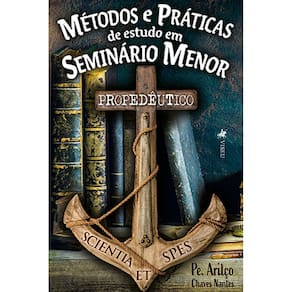 Métodos e práticas de estudo em Seminário Menor: Propede^utico
