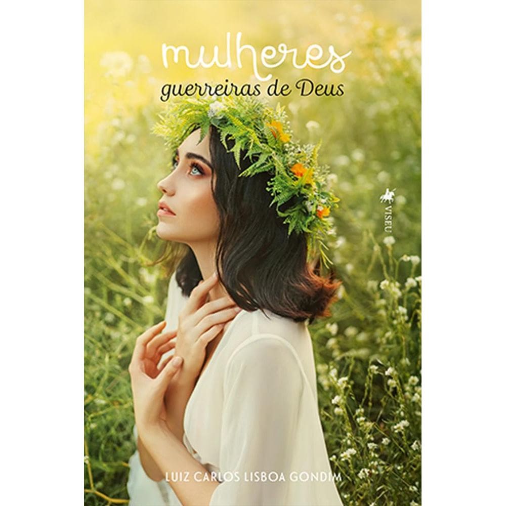 Mulheres: Guerreiras de Deus
