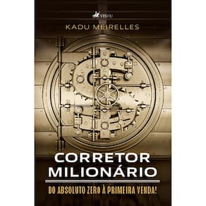 Corretor miliona´rio: Do absoluto zero à primeira venda!