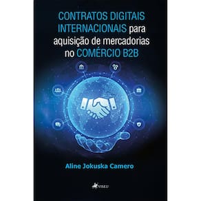 Contratos digitais internacionais para aquisic¸a~o de mercadorias no come´rcio B2B