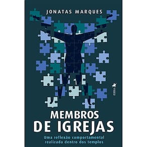 Membros de igrejas: Uma reflexão comportamental realizada dentro dos templo