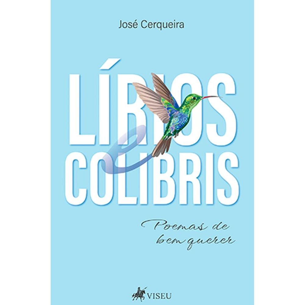 Li´rios e Colibris: Poemas de bem querer