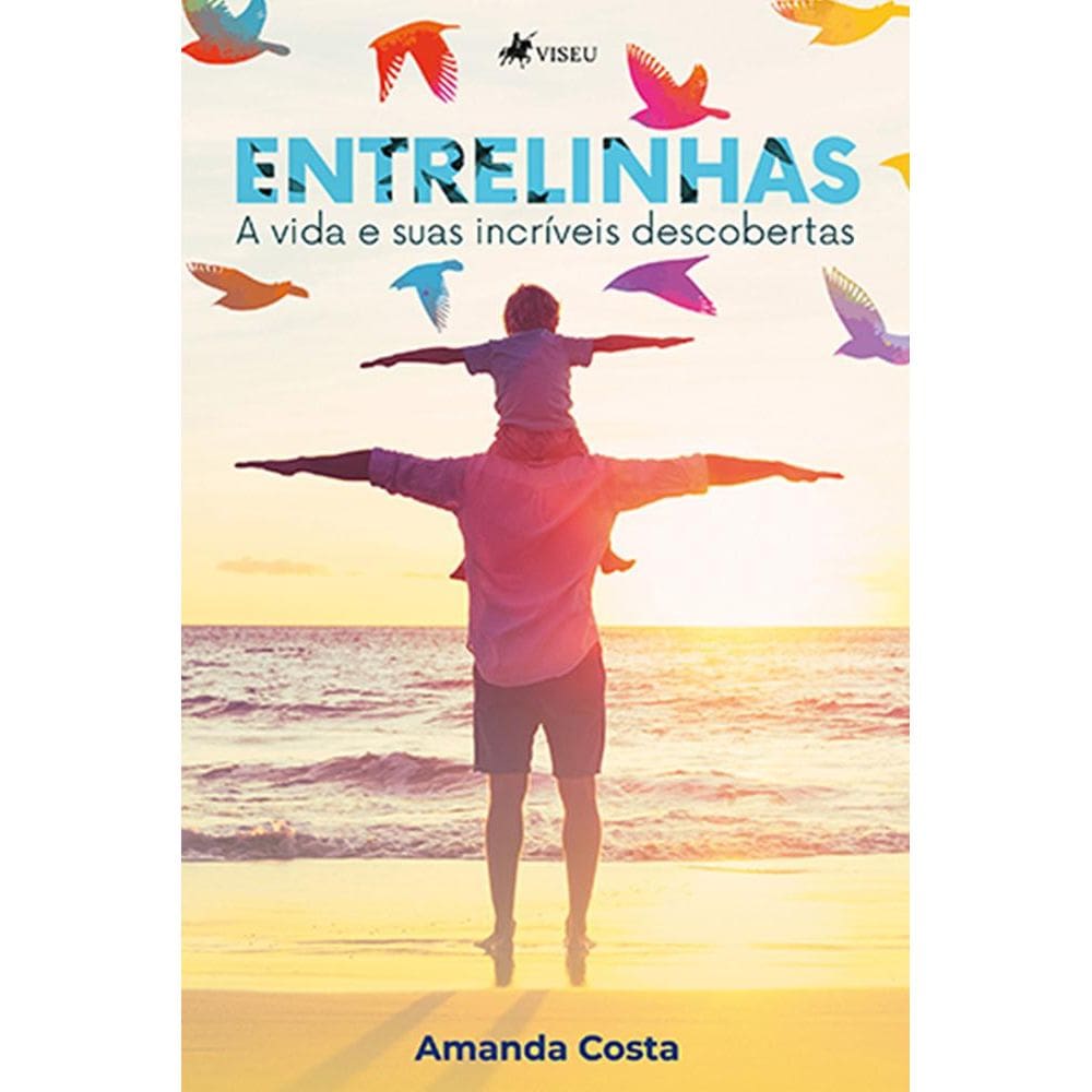 Entrelinhas: A vida e suas incri´veis descobertas