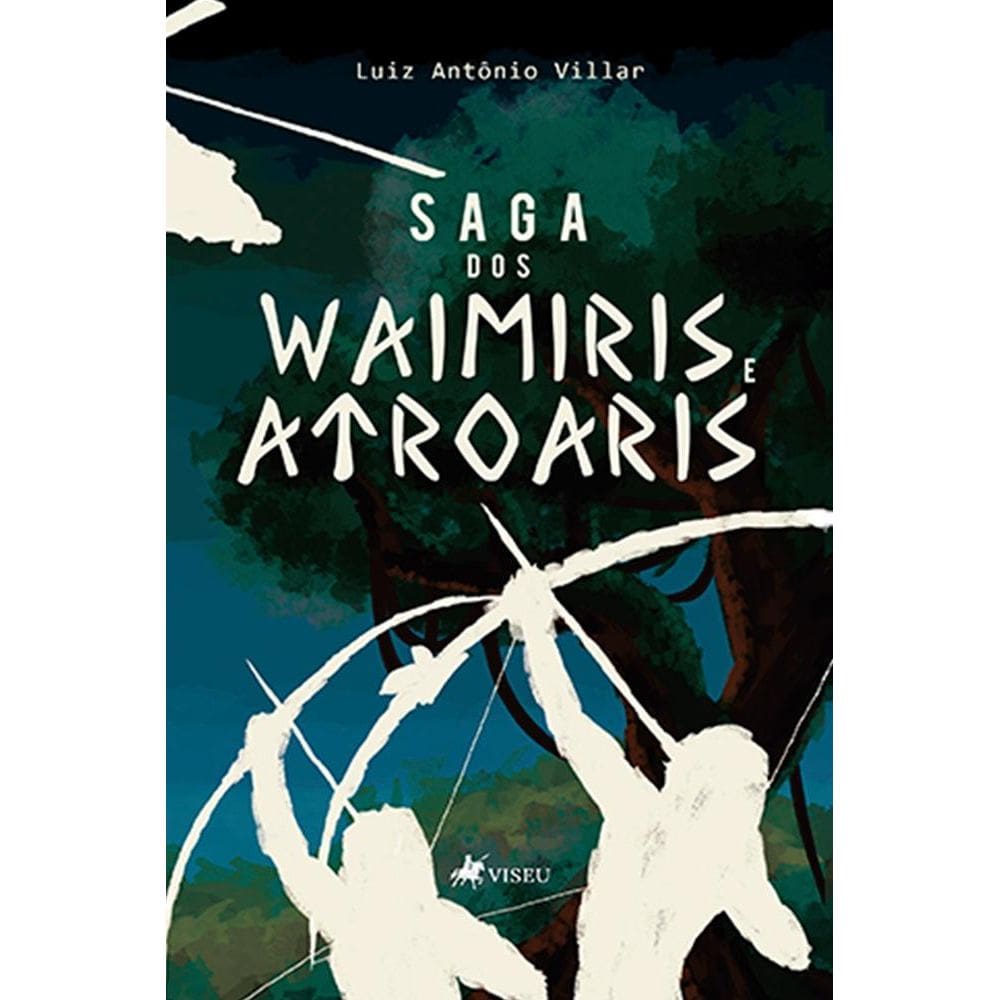 Saga dos Waimiris e Atroaris