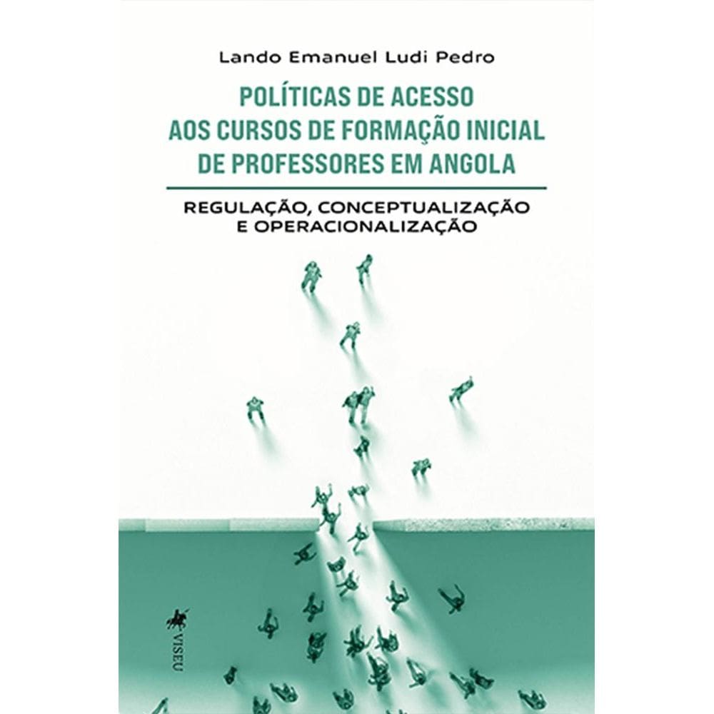 Poli´ticas de acesso aos cursos de formac¸a~o inicial de professores em Angola: Regulação, conceptualização e operacionalização