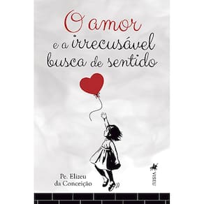 O amor e a irrecusa´vel busca de sentido
