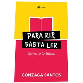 Para Rir, Basta Ler: Contos e Crônicas