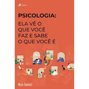 Psicologia: Ela vê o que você faz e sabe o que você é