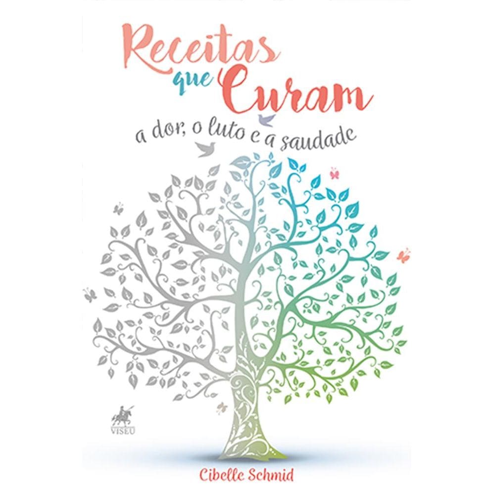 Receitas que curam... a dor, o luto e a saudade 