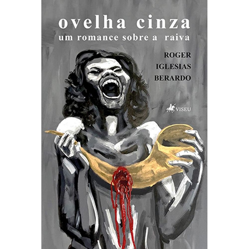 Ovelha Cinza: Um Romance sobre a Raiva