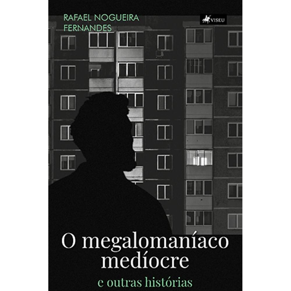 O megalomani´aco medi´ocre e outras histo´rias