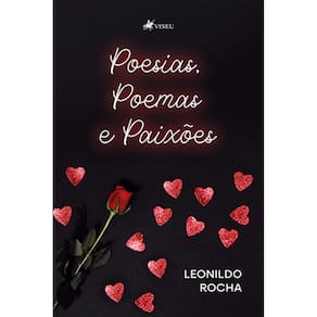 Poesias, Poemas e Paixo~es