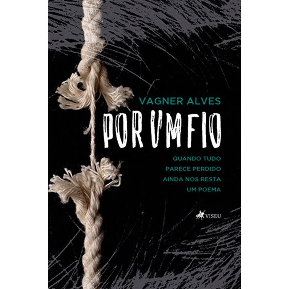 Por um fio: Quando tudo parece perdido ainda nos resta um poema