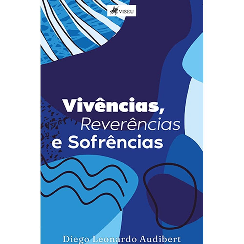 Vive^ncias, Revere^ncias e Sofre^ncias