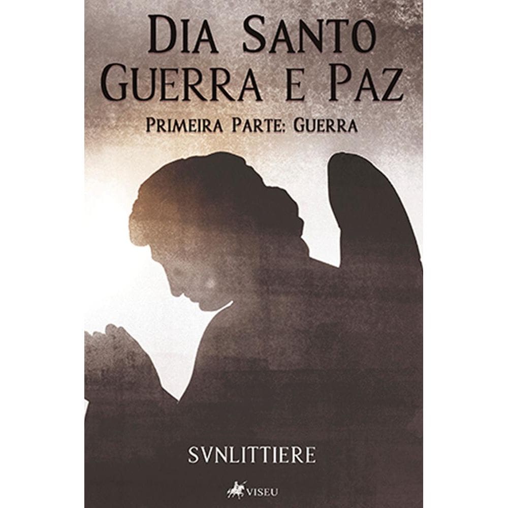 Dia Santo: Guerra e Paz (Primeira Parte: Guerra)