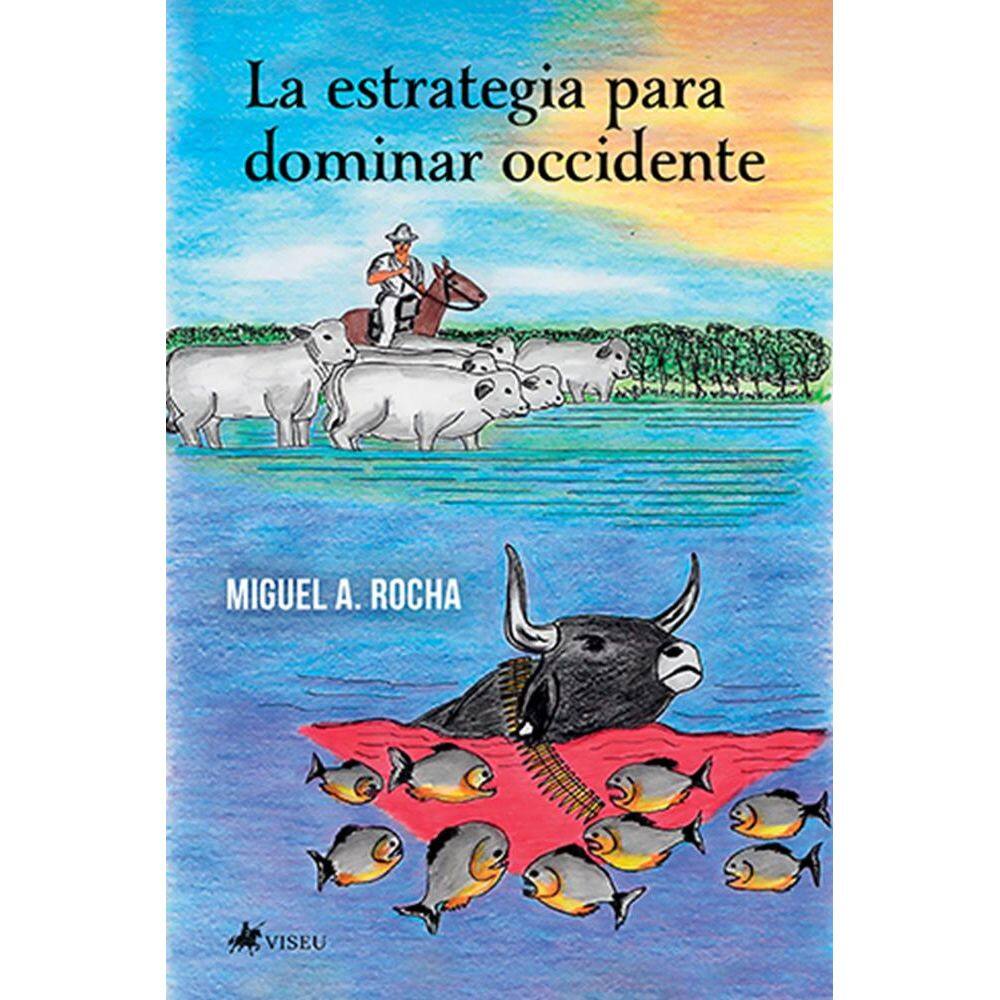 La estrategia para dominar occidente