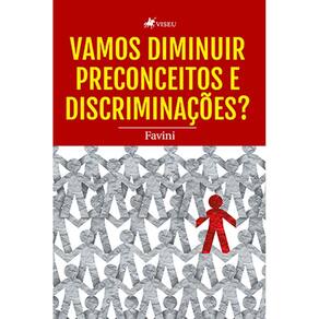 Vamos diminuir preconceitos e discriminac¸o~es?