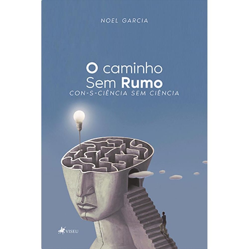 O caminho Sem Rumo: Con-s-ciência Sem Ciência