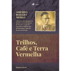 Trilhos, Cafe´ e Terra Vermelha