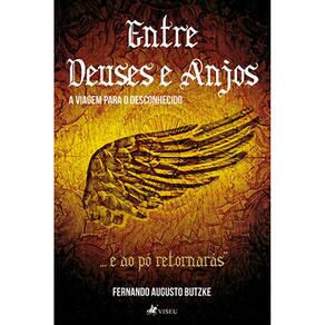 Entre Deuses e Anjos: A viagem para o desconhecido