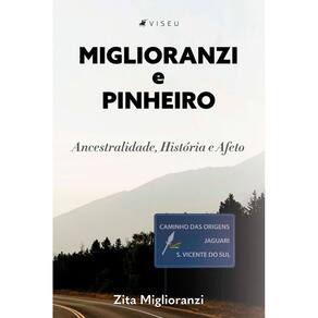 Miglioranzi e Pinheiro: Ancestralidade, História e Afeto