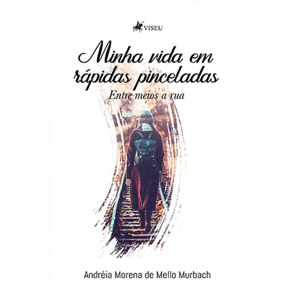 Minha vida em rápidas pinceladas: entre meios a rua