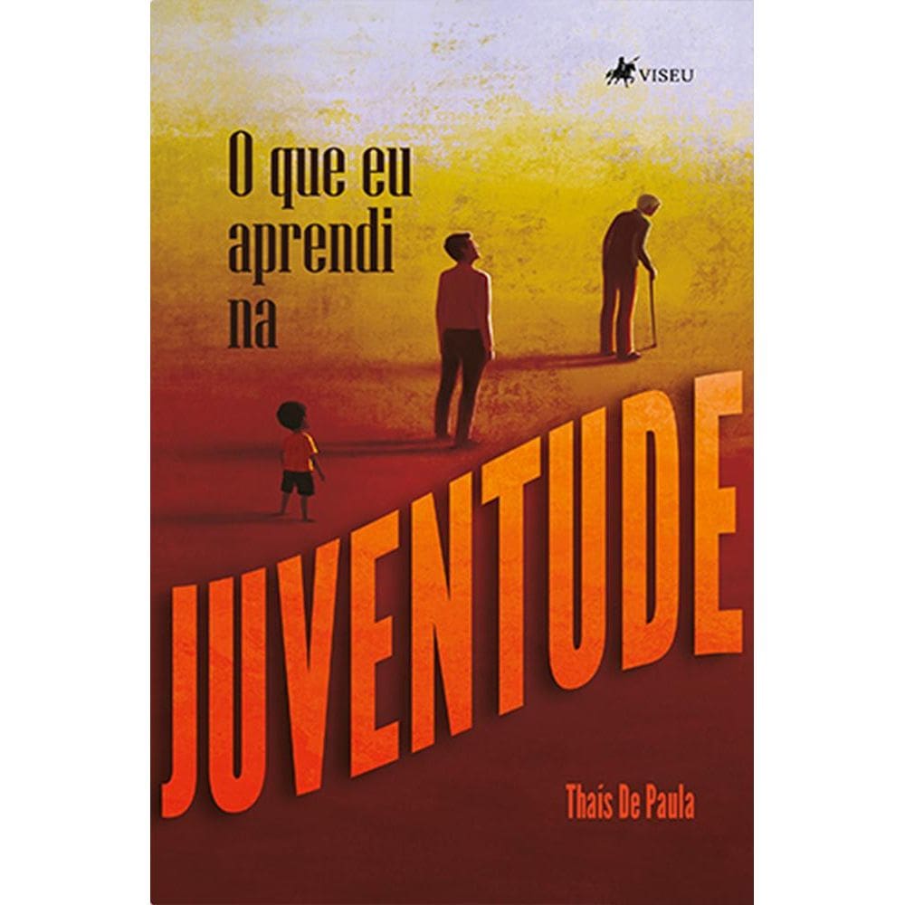 O que eu aprendi na juventude