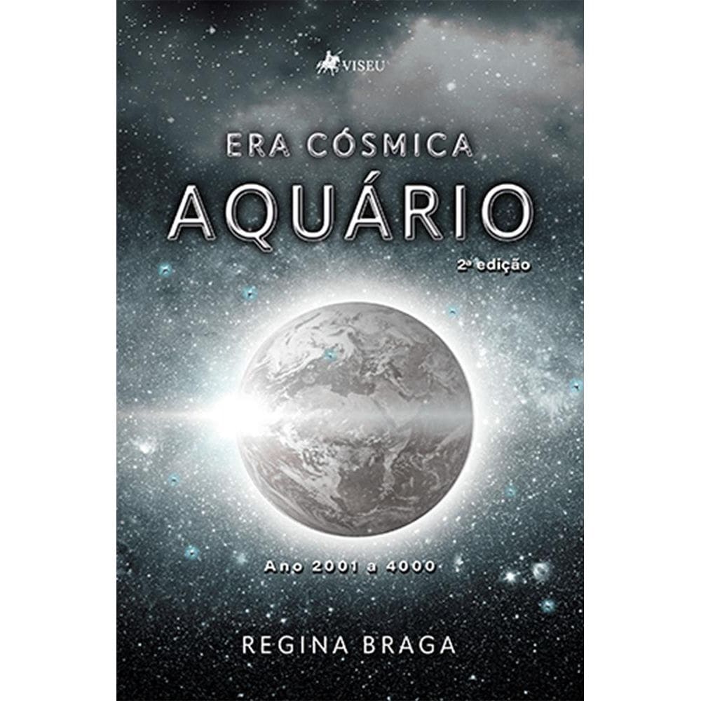 Era Co´smica Aquário: Anos 2002 a 4000 ( 2ed)
