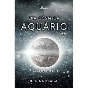 Era Co´smica Aquário: Anos 2002 a 4000 ( 2ed)