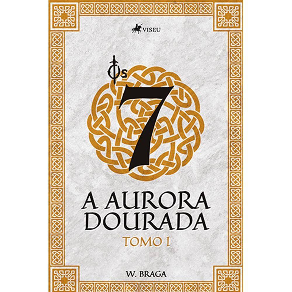 Os 7: A aurora dourada: Tomo I