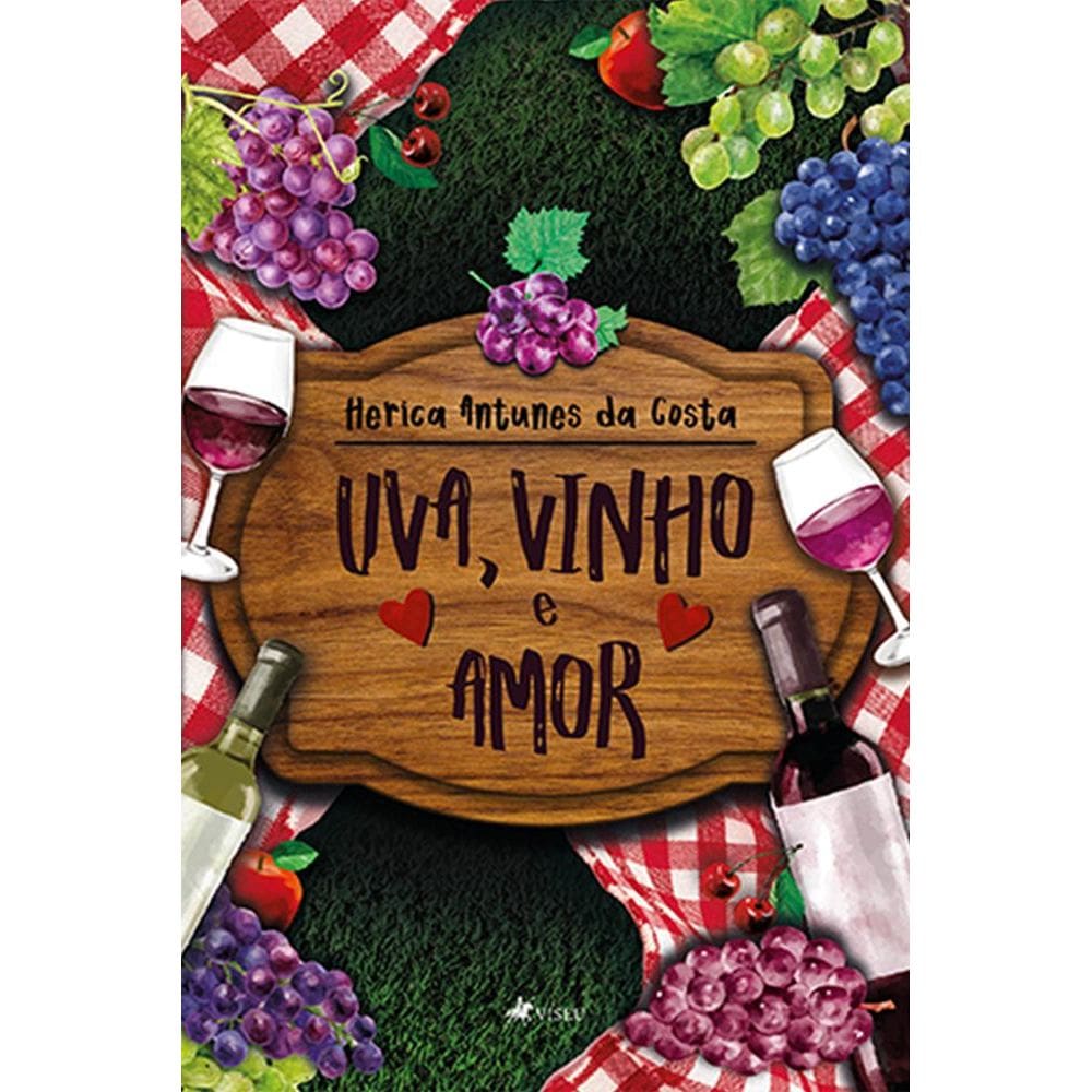 Uva, vinho e amor