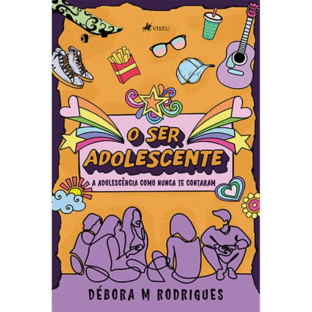 O Ser adolescente: A adolescência como nunca te contaram