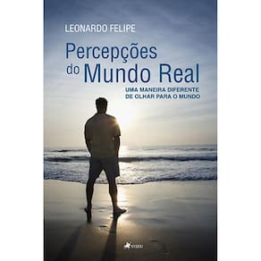 Percepc¸o~es do Mundo Real: Uma maneira diferente de olhar para o mundo