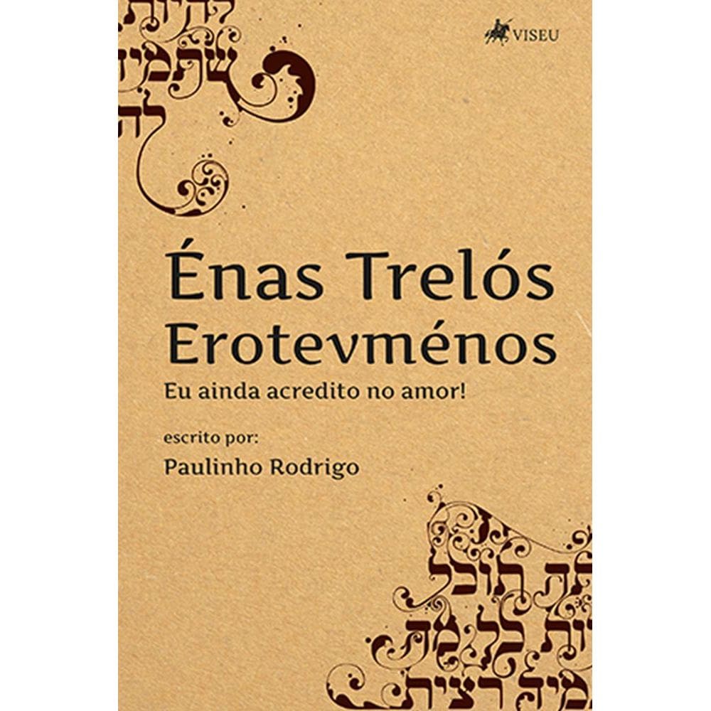 E´nas Trelo´s Erotevme´nos : Eu ainda acredito no amor