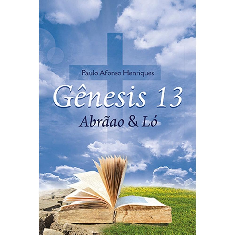 Ge^nesis 13: Abra~ao e Lo´