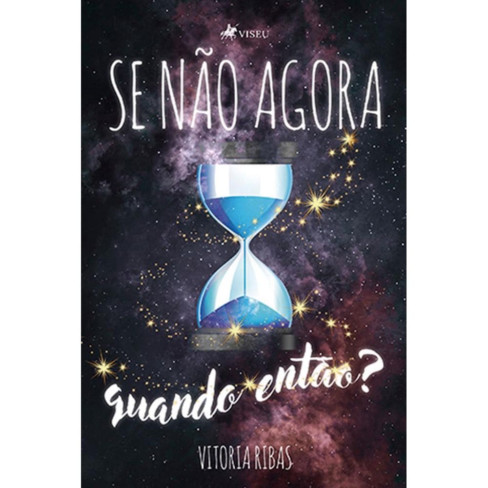Se na~o agora, quando enta~o?