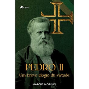 Pedro II: Um breve elogio da virtude