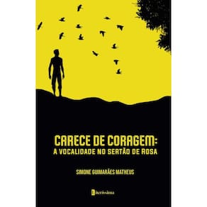 Carece De Coragem: A Vocalidade No Sertão De Rosa