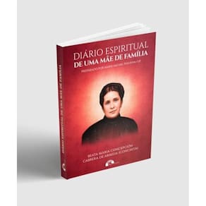 Diário Espiritual De Uma Mãe De Família - Beata Conchita