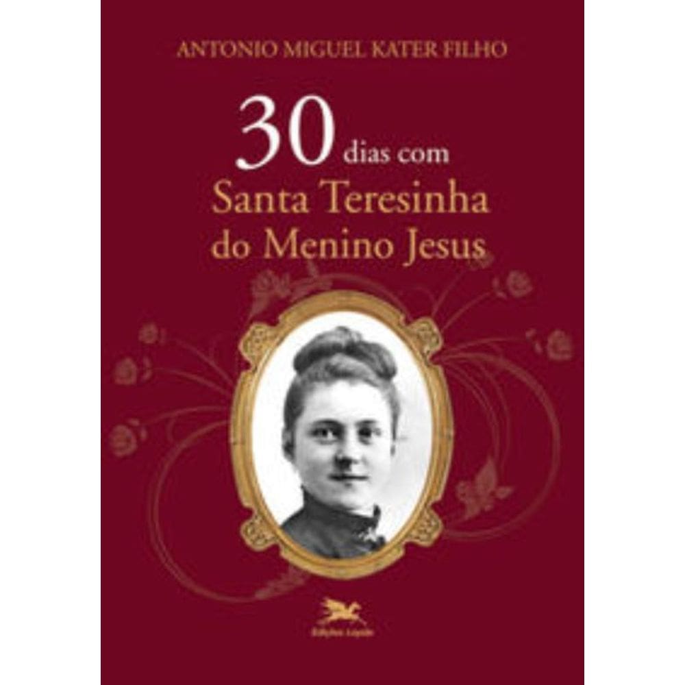 30 dias com Santa Teresinha do Menino Jesus