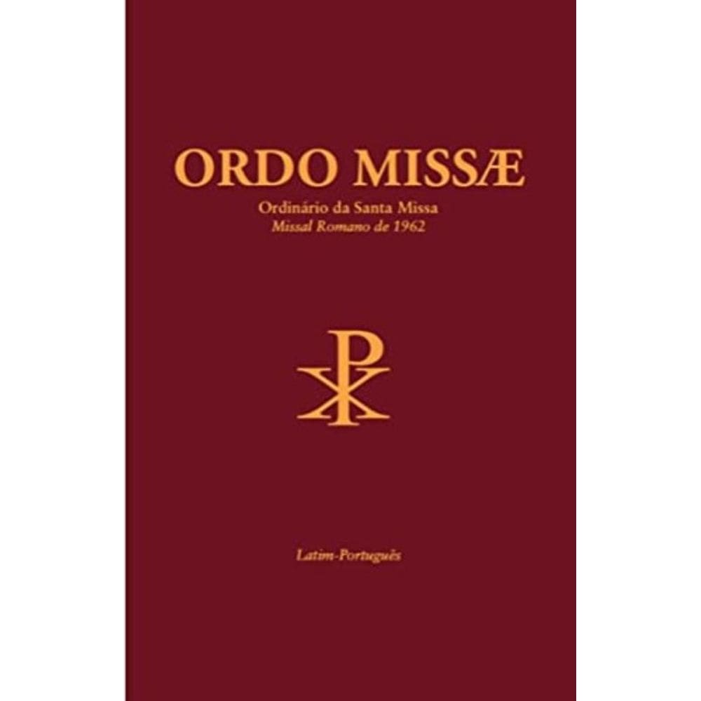 Ordo Missae - Ordinario Da Santa Missa - 1ª