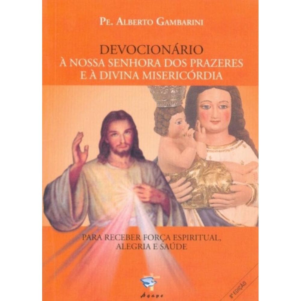 Devocionario A Nossa Senhora Dos Prazeres E À Divina Misercórdia